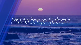 Privlacenje srodne duse i ljubavi- vodjena meditacija