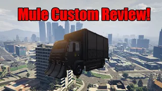 GTA Online Mule Custom Review!