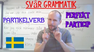 Svår grammatik (partikelverb i perfekt particip, D-kurs) SFI