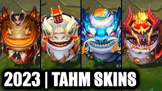 ALL TAHM KENCH SKINS SPOTLIGHT 2023 | League of Legends