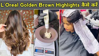 Loreal Golden Brown Highlights कैसें करे / full practical in Hindi / Majilift Loreal 12.3