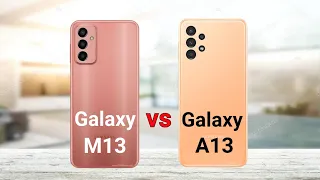 Samsung Galaxy M13 vs Samsung Galaxy A13