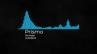 Prismo - Stronger (JUKEBOX)