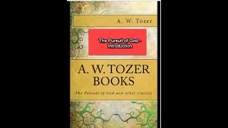 AW Tozer - The Pursuit Of God - Intro