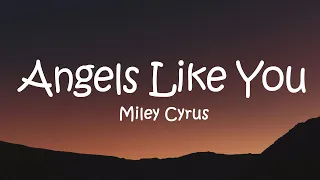 Miley Cyrus - Angels Like You (Lyrics)