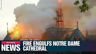 Fire engulfs Notre Dame Cathedral in Paris