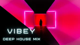 Vibey Deep House Mix 2022