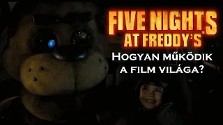 Hogyan működik a film világa? | FNAF Film Teóriák