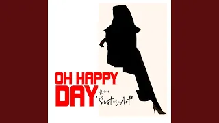 Oh Happy Day (From "Sister Act") (Remastered)