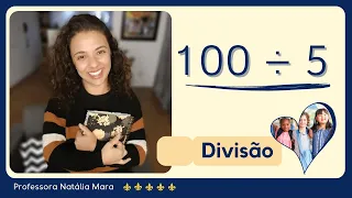 100 dividido por 5 | Como dividir 100 por 5 | 100/5 | 100:5 | 100÷5 |  DIVISÃO COM RESTO ZERO