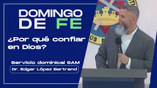 ¿Por qué confiar en Dios? | Dr. Edgar López Bertrand Jr.