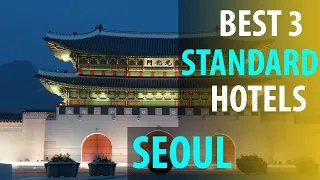 Best 3 Standard Hotels In Seoul | Seoul Standard  Best 3 Hotels | best3hotels.com