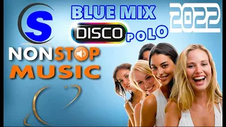 BLUE MIX  - Disco Polo Non Stop Music (( Mixed by $@nD3R )) 2022