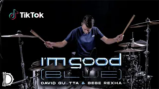 I'm Good (Blue) - David Guetta & Bebe Rexha | Drum Cover