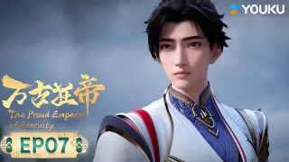 MULTISUB【The Proud Emperor of Eternity】EP07 | Xuanhuan Animation | YOUKU ANIMATION