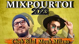 MOUH MILANO Avec CHEB BILAL 2023 -Rohi Bla Rojo3 - مفهاش- MIXPOUR TOI Bey HB Music