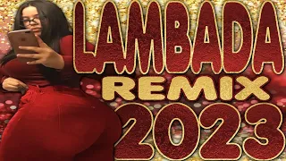 LAMBADA REMIX 2023  (( TOP 10 DO LAMBADÃO 2023 ))  LAMBADA PAREDÃO 2023