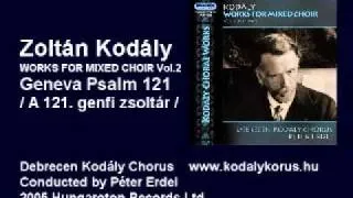 Kodály Zoltán: Geneva psalm 121 - 121. Genfi zsoltár