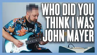 What's Under Marty Schwartz's Hat? (John Mayer Who Did You Think I Was Guitar Lesson + Tutorial)