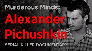 Russia's Most Terrifying Serial Killer: The Chessboard Killer | MurderousMinds
