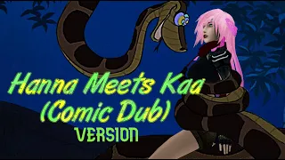 🎤🐍   COMIC DUB - Hanna Meets Kaa | Ft. Mesmer Eye🎤🐍