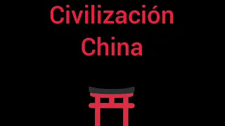 La civilización China