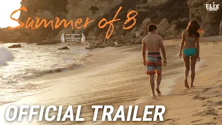 Summer of 8 | Official Trailer | Comedy, Drama