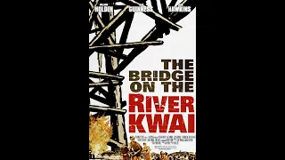 The Bridge On The River Kwai - Official Film Trailer(1957)*William Holden,Jack Hawkins,Alec Guinness