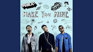 Make You Mine (Radio Edit)