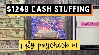 $1249 cash stuffing | cash envelopes + sinking funds | savings challenges | july paycheck #1