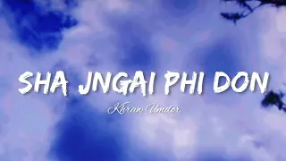 SHA JNGAI PHI DON||WAT LEH KHUNLUNG BA BUN KI MYRSIANG||LYRICS VIDEO