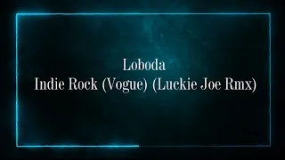 Loboda - Indie Rock (Vogue) (Luckie Joe Rmx)