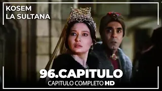 Kosem La Sultana | Capítulo 96