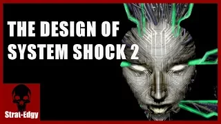 The Design of System Shock 2