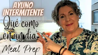 QUÉ COMO EN UN DÍA  #2 | MEAL PREP | AYUNO INTERMITENTE 🥦🥗