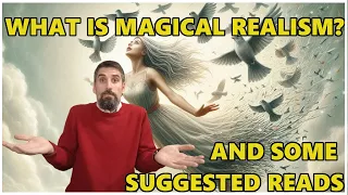 Magical Realism | What is It? | Some Suggested Reads
