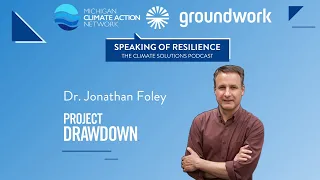 Speaking of Resilience Podcast #2: Dr. Jonathan Foley