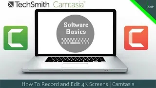 How To Record and Edit 4K Screens | Camtasia Studio