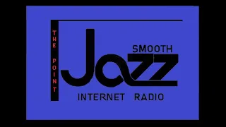 The Point Smooth Jazz Internet Radio 04.15.20