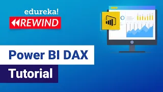 Power BI DAX Tutorial | DAX for Power BI Desktop | Power BI Training | Edureka Rewind