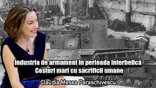 Industria De Armament In Perioada Interbelica - Costuri Mari Cu Sacrificii Umane