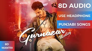 Gurnazar Medley 8D audio Punjabi 8D Song Haye mera dil ADHI ADHI RAAT BILAL SAEED