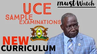 New Curriculum UCE Examinations 2024,Out / Watch Before Deleted