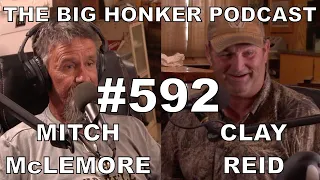 The Big Honker Podcast Episode #592: Mitch McLemore & Clay Reid