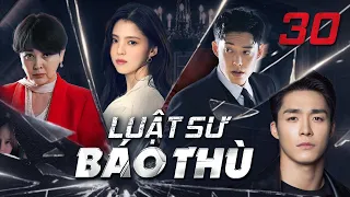 LUẬT SƯ BÁO THÙ - TẬP 30 [Lồng Tiếng] Phim Bộ Tình Cảm Hàn Quốc Đỉnh Cao  Mới Nhất 2024