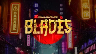 Dual Damage - Blades (Official Video)