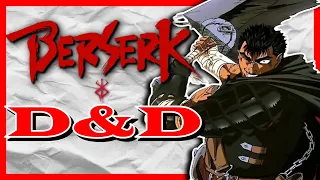 How to build GUTS from BERSERK in Dungeons & Dragons