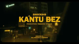 SHOCKS - KANTU BEZ  (Official Video )