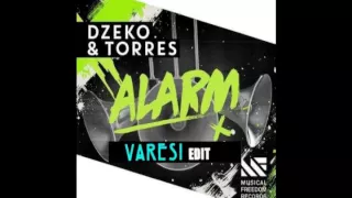 Dzeko & Torres - Alarm (Varesi Edit)