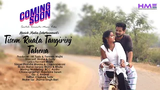 Tisem Ruala Gate Tangirinj tahena santali  Promo Video 2021 | Birsha 7 Dolly